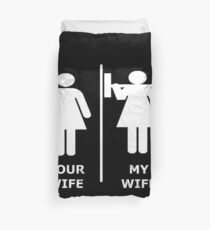 Your Wife My Wife- Funny Squats Design Duvet Cover