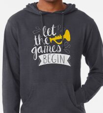 Lasst die Spiele beginnen Leichter Hoodie