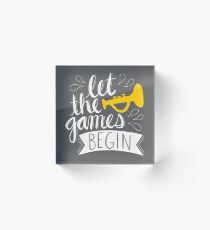 Lasst die Spiele beginnen Acrylblock