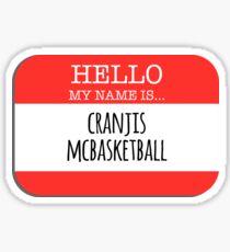 Impractical Jokers - Hello my name is Cranjis McBasketball Sticker