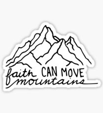 Faith Can Move Mountains Sticker