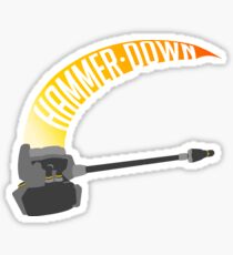 Hammer DOWN Sticker