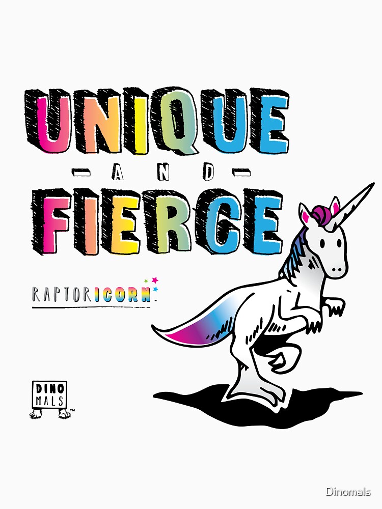 Unique and Fierce by Dinomals