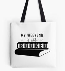 Mein Wochenende ist alles gebucht! Tote Bag