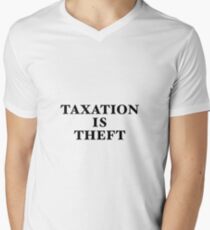 Taxation Is Theft Men's V-Neck T-Shirt