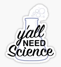 Pegatina Todos necesitan ciencia