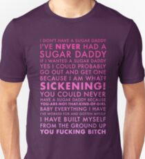 BECAUSE I AM WHAT? SICKENING. Unisex T-Shirt