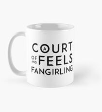 A Court of Feels and Fangirling - ACOWAR - ACOMAF Mug