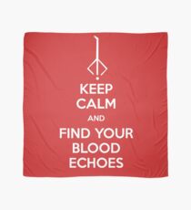 Keep Calm and find your blood echoes Scarf