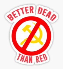Pegatina Más vale que rojo Guerra Fría Lema anticomunista Martillo y Hoz de Rusia