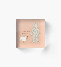 I love mummy! Acrylic Block