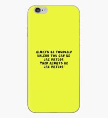 Sei immer Jac Naylor iPhone-Hülle & Cover