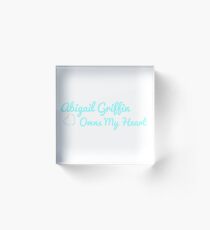 Abigail Griffin owns my heart Acrylic Block
