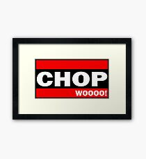 Chop ... WOOO! - Wrestling! Framed Print