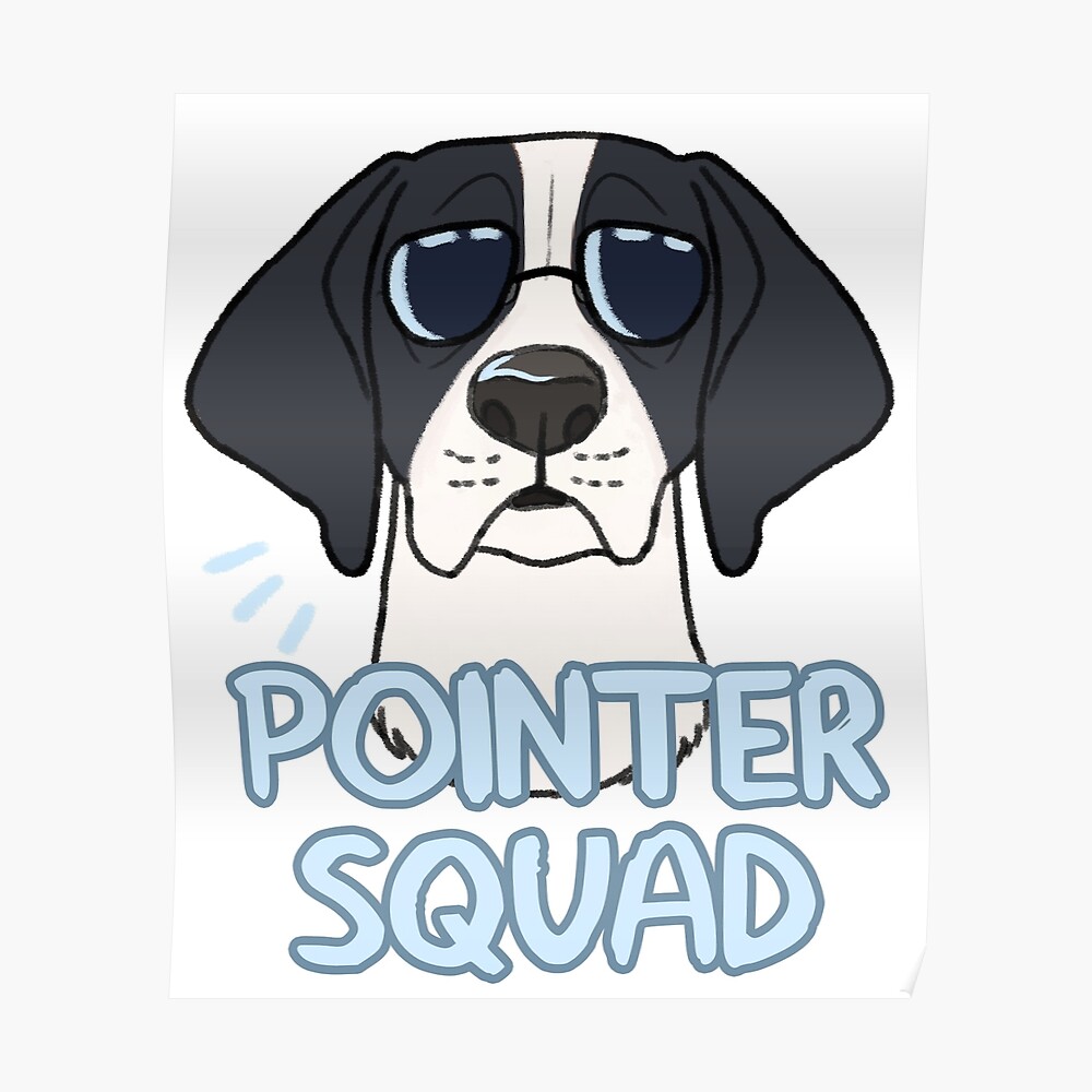 Pointer Squad Black And White Poster By Mexicanine Redbubble