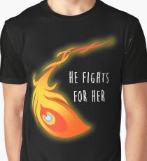He fights for her Graphic T-Shirt
