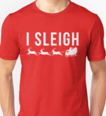 i sleigh - christmas Unisex T-Shirt