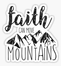 Faith Can Move Mountains - Matthew 17:20 - Bible Verse Sticker