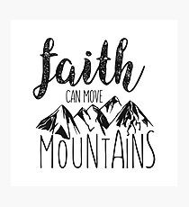 Faith Can Move Mountains - Matthew 17:20 - Bible Verse Photographic Print