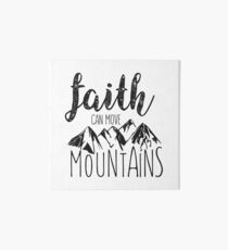 Faith Can Move Mountains - Matthew 17:20 - Bible Verse Art Board Print