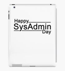 Happy SysAdmin Day iPad Case/Skin