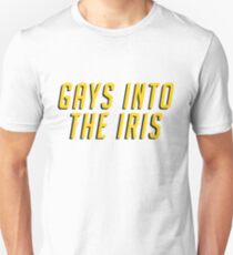GAYS INTO THE IRIS Unisex T-Shirt
