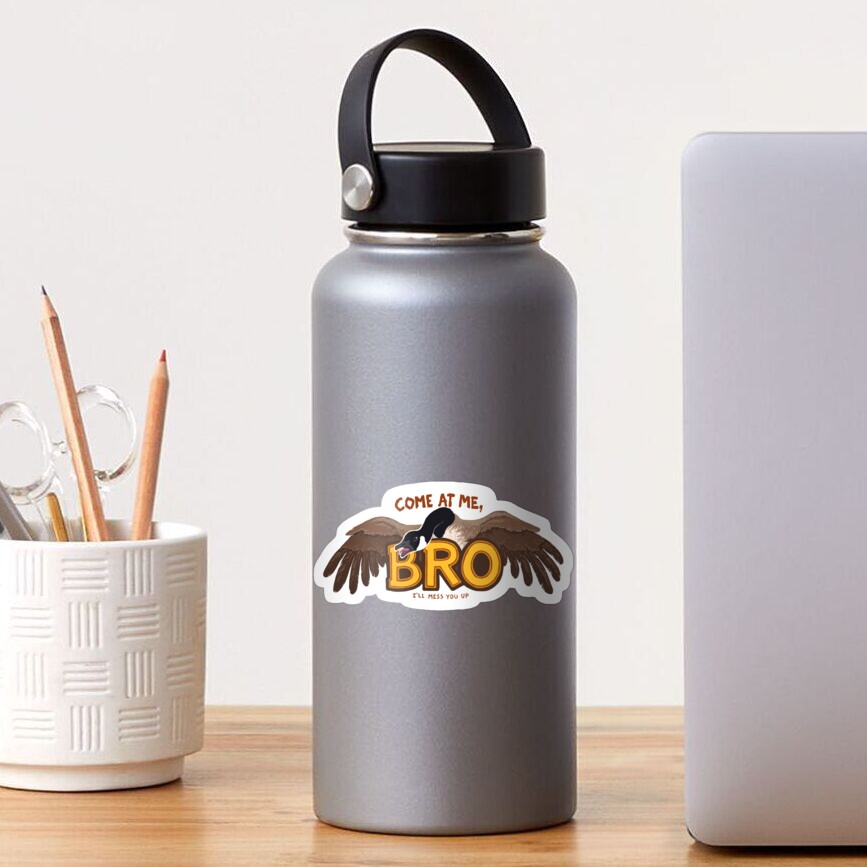 "Come at me BRO" Canada Goose Sticker