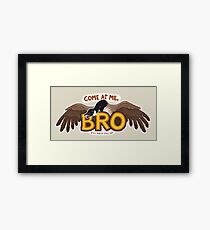 "Come at me BRO" Canada Goose Framed Print