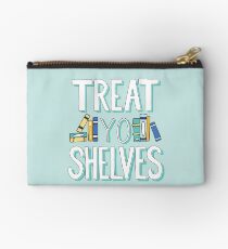 Treat Yo Shelves - Book Nerd Quote - Blue Yellow Studio Pouch