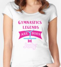 Gymnastics legends are Born in July T Shirt Women's Fitted Scoop T-Shirt