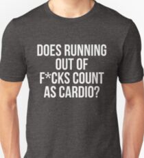 Hat das Laufen von F * cks zählen als Cardio? Unisex T-Shirt