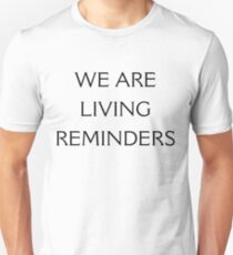 WE ARE LIVING REMINDERS Slim Fit T-Shirt