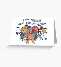 Tarjeta de felicitación Crecer a través de lo que atraviesa