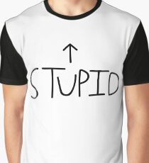 Stupid Graphic T-Shirt