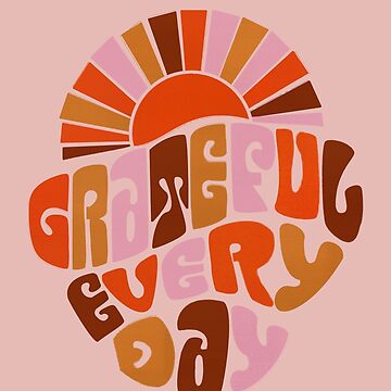 Grateful Everyday - 70s Hippie Style | Poster