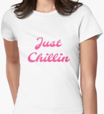 Just Chillin Women's Fitted T-Shirt