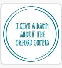 Give A Damn About The Oxford Comma Sticker