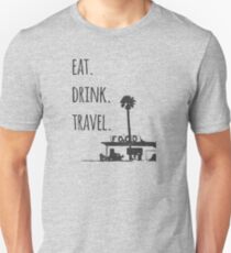 Eat. Drink. Travel. - Traveling Foodie Slim Fit T-Shirt