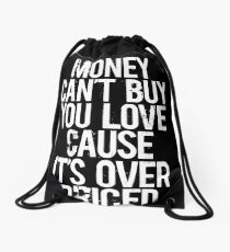 Geld kann dich nicht kaufen Liebe Ursache ist überteuert Rucksackbeutel