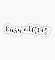 Busy Editing Sticker