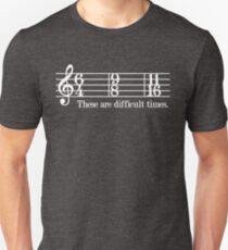 These Are Difficult Times t-Shirt Unisex T-Shirt