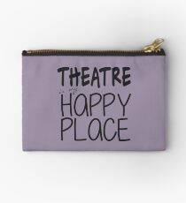 Theatre is Happy Place Studio Pouch