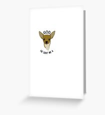 God Sent Me A Chihuahua Art Design Greeting Card