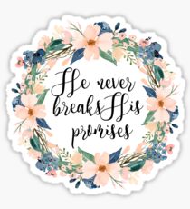 He never breaks his promises Sticker