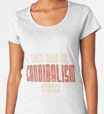 Cannibalism Women's Premium T-Shirt