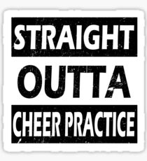 Straight Outta Cheer Practice Sticker