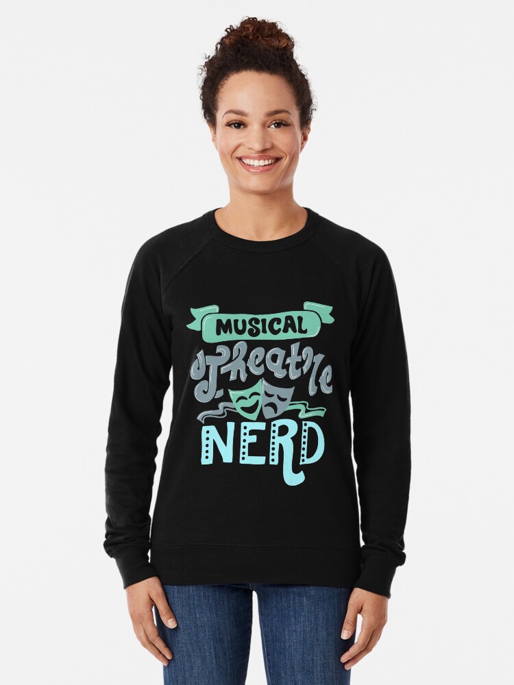 Alternate view of Musical Theatre Nerd Lightweight Sweatshirt