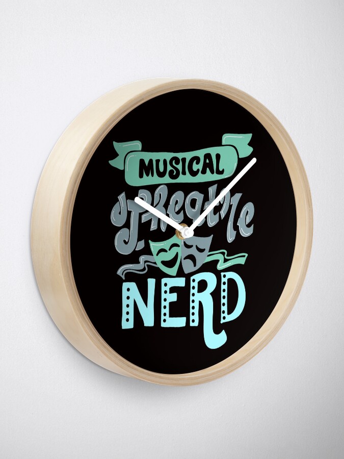 Alternate view of Musical Theatre Nerd Clock