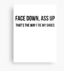 Face down, Ass up Metal Print