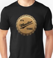 It & amp; # s; Mueller Time - Bottle Cap Unisex T-Shirt